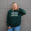 Just Here for the Mountains Unisex Pullover - Forest - The Montana Scene