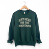 Just Here for the Mountains Unisex Pullover - Forest - The Montana Scene