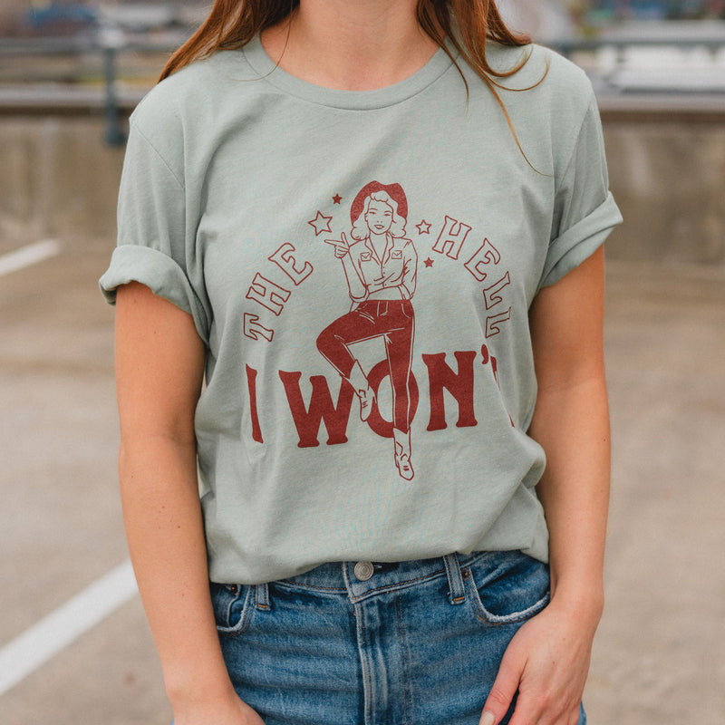 The Hell I Won't Unisex Tee - Bay