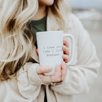 I Love You Like I Love Montana Mug - White - The Montana Scene