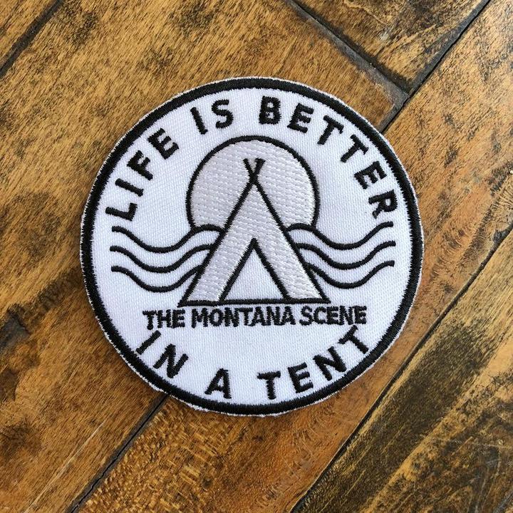 Life is Better in a Tent Patch